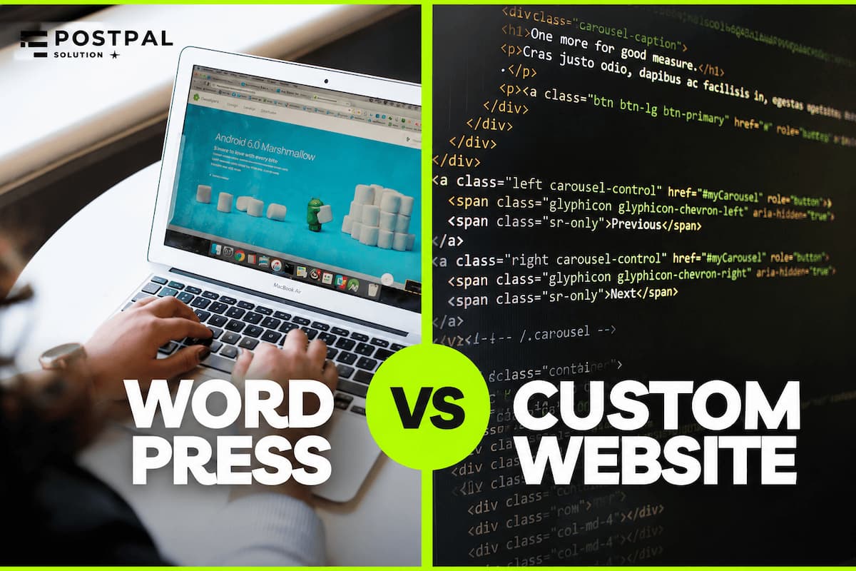 Custom Website vs WordPress: Which Is Right for You?