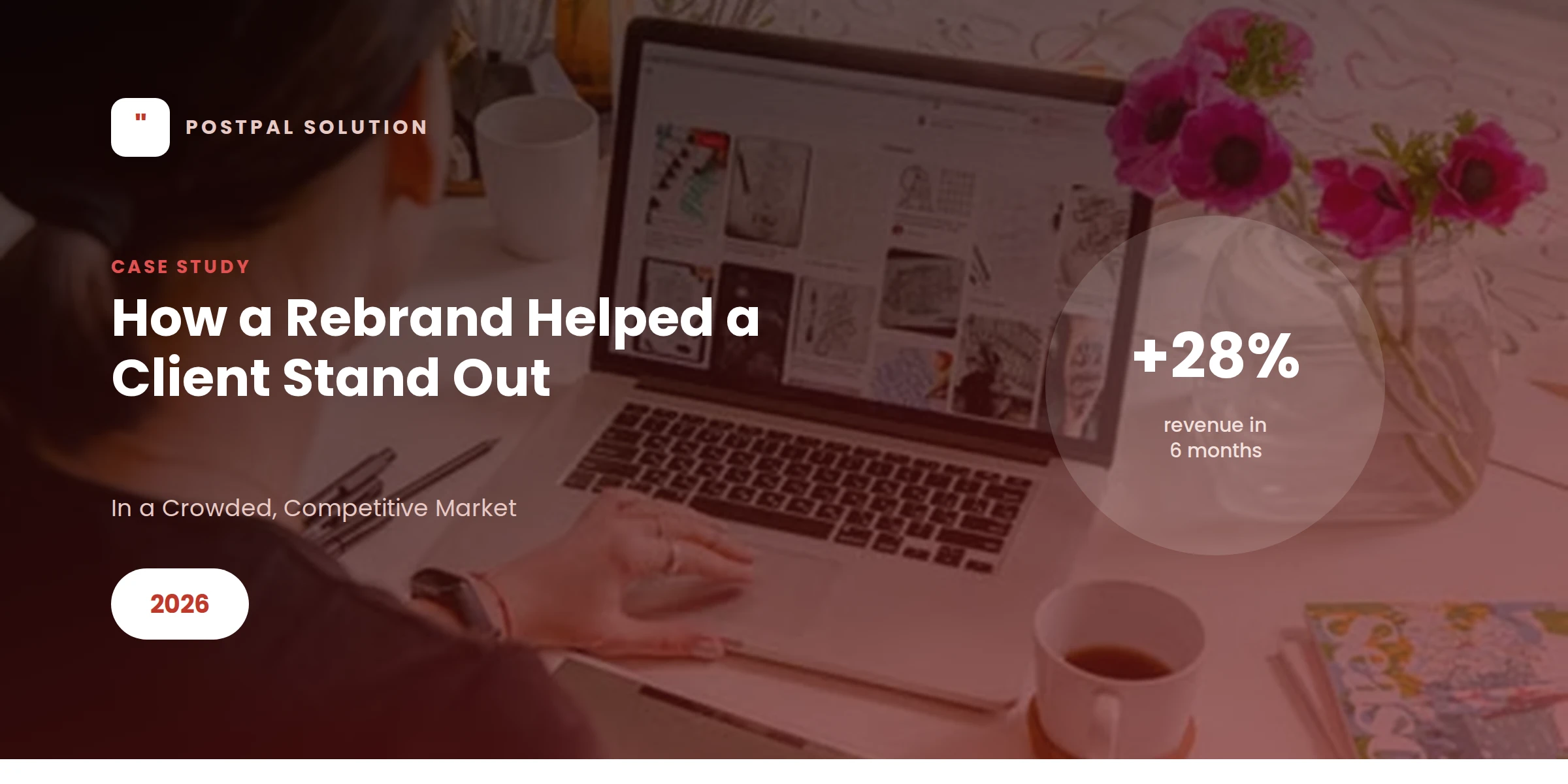 Case Study: How a Rebrand Helped a Client Stand Out in a Crowded Market